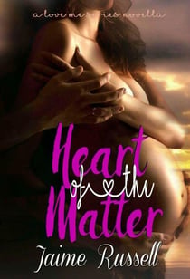 Heart of the Matter - Love Me, #2.5