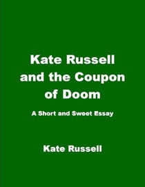 Kate Russell and the Coupon of Doom - Essays