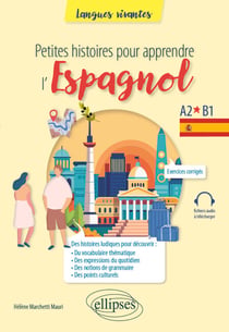 Petites histoires pour apprendre l'espagnol - A2-B1
