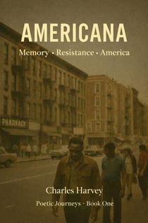 Americana: Memory, Resistance, and America - Poetic Journeys, #1