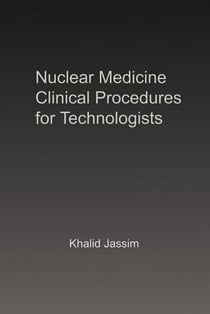 Nuclear Medicine Clinical Procedures for Technologists