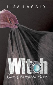 Witch - Curse of the Hybrids, #4