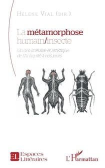 La métamorphose humain/insecte - Un défi littéraire et artistique, de l’Antiquité à nos jours