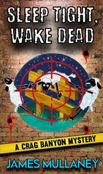 Sleep Tight, Wake Dead - Crag Banyon Mysteries, #9