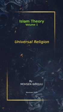 Universal Religion - Islam Theory, #1