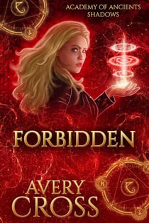 Forbidden - Academy of Ancients, #19