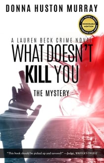 What Doesn't Kill You - A Lauren Beck Mystery/Crime/Thiller, #1