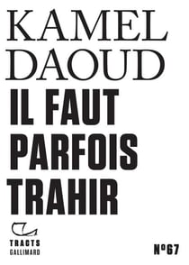 Tracts (N°67) - Il faut parfois trahir