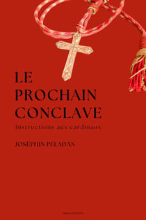 Le Prochain Conclave - Instructions aux cardinaux