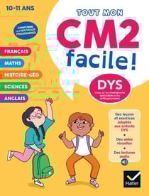 Mon CM2 facile ! Adapté aux enfants DYS ou en difficulté d'apprentissage - 10/11 ans - Leçons et exercices corrigés accessibles à tous