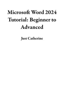 Microsoft Word 2024 Tutorial: Beginner to Advanced