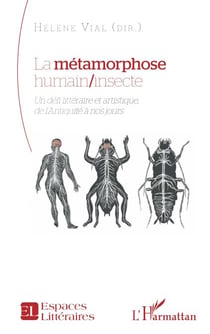 La métamorphose humain/insecte - Un défi littéraire et artistique, de l’Antiquité à nos jours