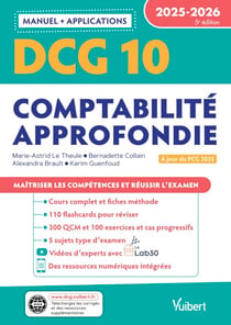 DCG 10 - Comptabilité approfondie : Manuel et Applications 2025-2026 - Maîtriser les compétences et réussir l'examen