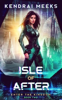 Isle of After - Enter the Kingdom, #2