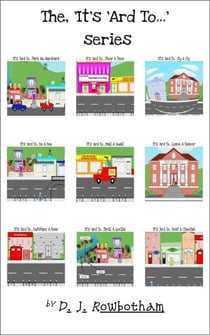 The 'It's 'Ard To...' Series
