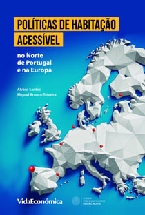 Politicas de Habitação Acessível - no Norte de Portugal e na Europa