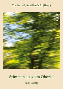 Stimmen aus dem Ökozid - Eco : Poetry