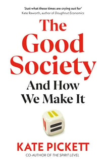 The Good Society - And How We Make It