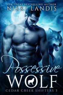 Possessive Wolf - Cedar Creek Shifters