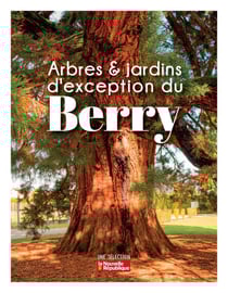 Arbres et jardins d'exception du Berry