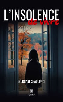 L’insolence de vivre