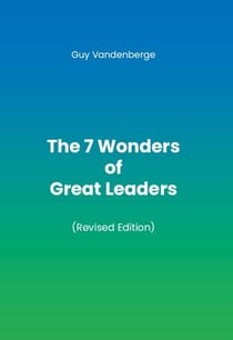 The 7 Wonders of Great Leaders