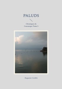 Paluds - Chroniques de Couraurges Tome 3
