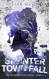 Splinter Town Fall - Splinter Town, #2