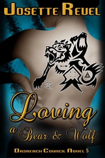 Loving a Bear & Wolf - Dásreach Council Novels, #5