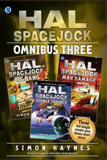 Hal Spacejock Omnibus Three - Hal Spacejock Omnibus, #3