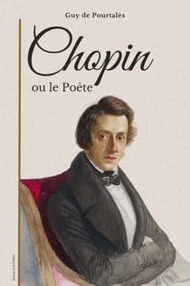 Chopin - ou le Poète