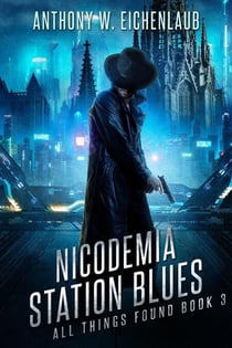 Nicodemia Station Blues - All Things Found, #3