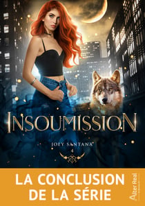 Insoumission - Joey Santana, T4