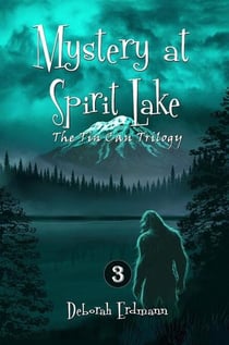 Mystery at Spirit Lake - The Tin Can Trilogy, #3