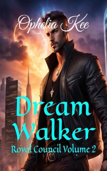 Dream Walker - Royal Council, #2