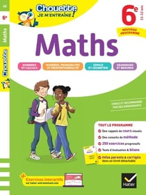 Chouette Je m'entraîne - Maths 6e Nouveau programme - rappels de cours et 200 exercices corrigés