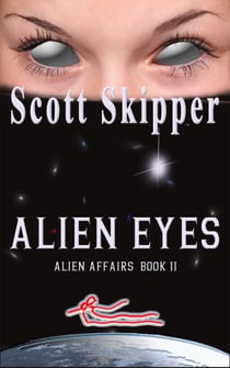 Alien Eyes - Alien Affairs, #2