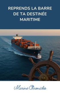 Reprends la barre de ta destinée maritime