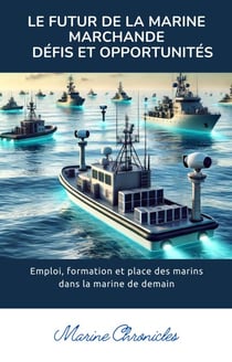 Le Futur de la Marine Marchande Défis et Opportunités