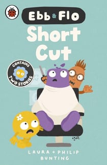 Ebb and Flo: Short Cut and Brain Freeze - Two hilarious stories designed to get children excited about reading