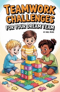 Teamwork Challenges for Your Dream Team