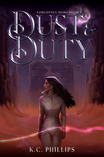 By Dust & Duty - The Forgotten Heirs, #1