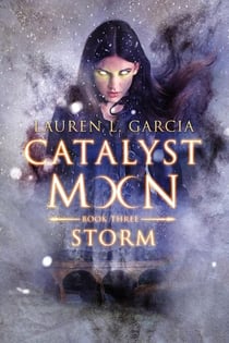 Storm (Catalyst Moon #3) - Catalyst Moon, #3