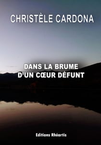Dans la brume d'un coeur défunt