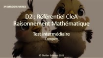 Test D2 : Référentiel CleA Raisonnement Mathématique -Test intermédiaire Complet