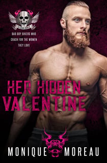 Her Hidden Valentine: A Bad Boy Biker Romance - Steamy Biker Romance Series, #7