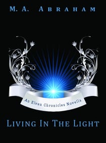 Living in the Light - The Elven Chronicles, #14