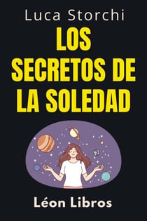 Los Secretos De La Soledad - Descubre Tu Fuerza Interior - Colección Vida Equilibrada, #33