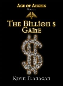 Age of Angels -Book 2- The Billion $ Game