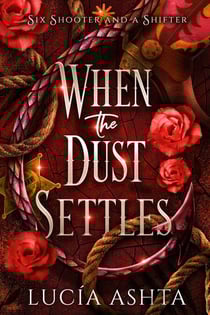 When the Dust Settles - Six Shooter and a Shifter, #5